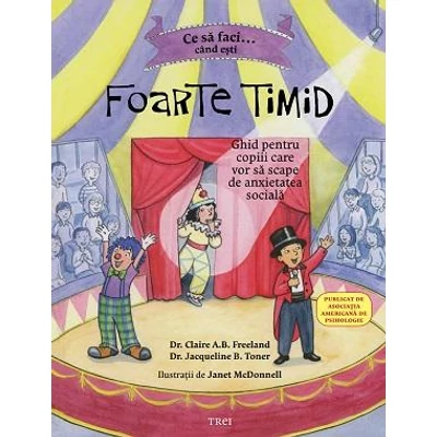 Ce sa faci cand esti foarte timid - C. A.B. Freeland, Jacqueline B.  Toner