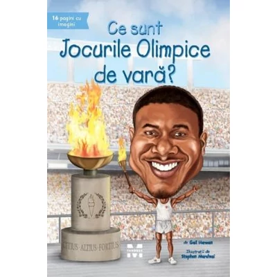 Ce sunt Jocurile Olimpice de vara? - Stephen Marchesi, Gail Herman