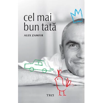Cel mai bun tata - Alex Zamfir