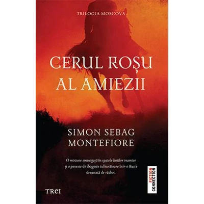 Cerul rosu al amiezii - Simon Sebag Montefiore