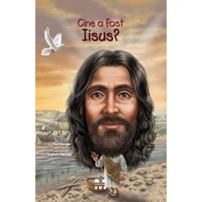 Cine a fost Iisus? - Ellen Morgan, Stephen Marchesi