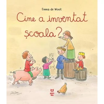 Cine a inventat scoala? - Emma de Woot