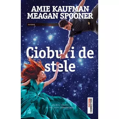 Cioburi de stele - Amie Kaufman, Meagan Spooner