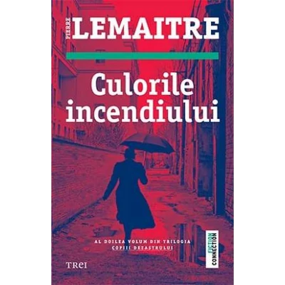 Culorile incendiului - Pierre Lemaitre  