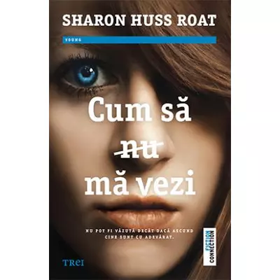Cum sa (nu) ma vezi - Sharon Huss Roat