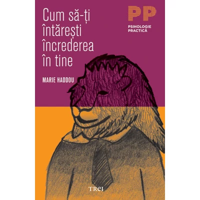 Cum sa-ti intaresti increderea in tine - Marie Haddou