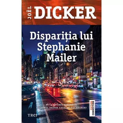 Disparitia lui Stephanie Mailer - Joel Dicker