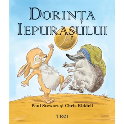 Dorinta iepurasului (pentru copii intre 4 si 10 ani) - Paul Stewart, Chriss Riddell