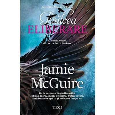 Dulcea eliberare - Jamie McGuire