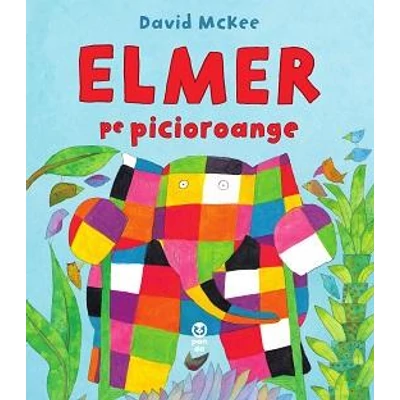 Elmer pe picioroange - David McKee