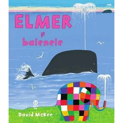 Elmer si balenele - David McKee