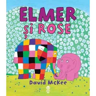 Elmer si Rose - David McKee