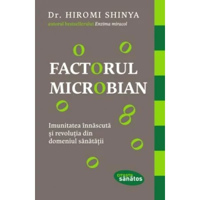 Factorul microbian - Hiromi Shinya