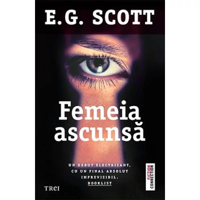 Femeia ascunsa - E. G. Scott