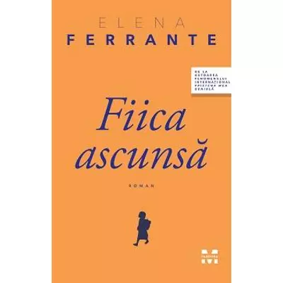 Fiica ascunsa - Elena Ferrante