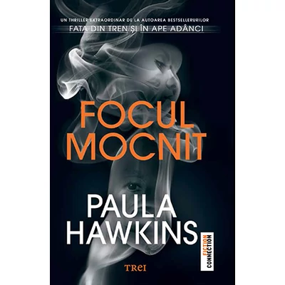 Focul mocnit - Paula Hawkins