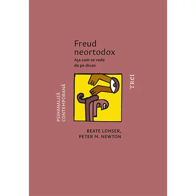 Freud neortodox Asa cum se vede de pe divan  - Beate  Lohser, Peter M.  Newton