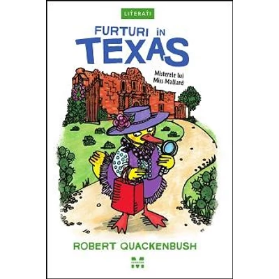 Furturi in Texas (seria Misterele lui Miss Mallard) - Robert Quackenbush