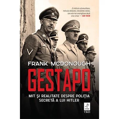 Gestapo Mit si realitate despre politia secreta a lui Hitler - Frank McDonough