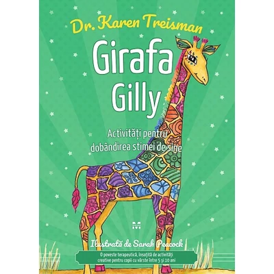 Girafa Gilly Activitati pentru dobandirea  stimei de sine - Karen Treisman