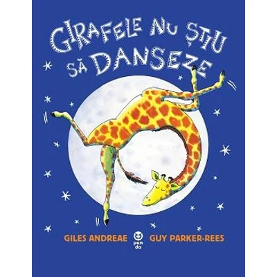 Girafele nu stiu sa danseze - Giles Andreae
