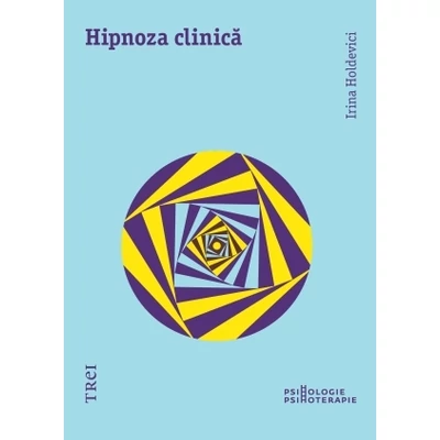Hipnoza clinica - Irina Holdevici