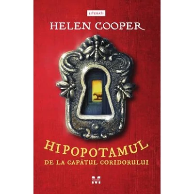 Hipopotamul de la capatul coridorului - Helen Cooper