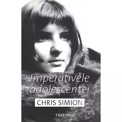 Imperativele adolescentei - Chris Simion - Mercurian