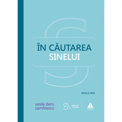 In cautarea sinelui De la filosofie la psihanaliza in comunism - Vasile Dem. Zamfirescu