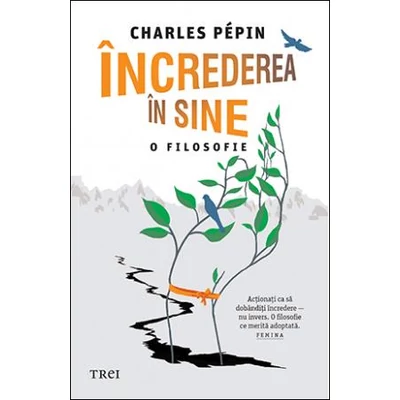 Increderea in sine O filosofie - Charles Pepin