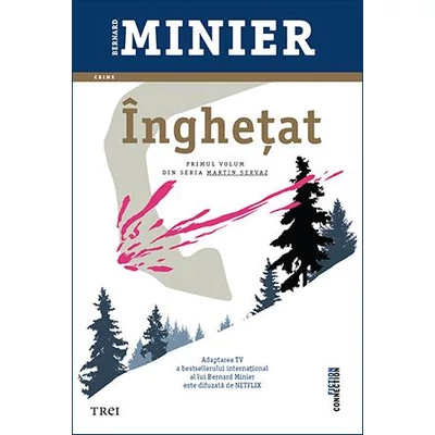 Inghetat - Bernard Minier
