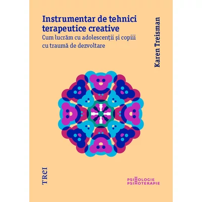 Instrumentar de tehnici terapeutice creative  - Karen  Treisman 