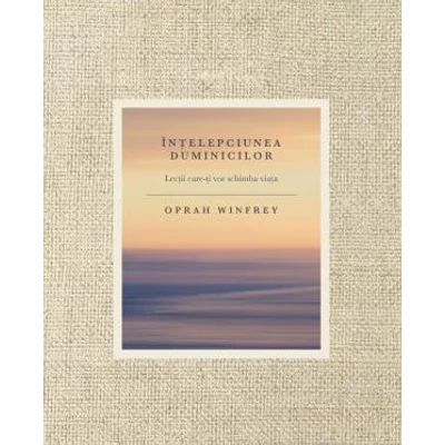 Intelepciunea duminicilor - Oprah Winfrey