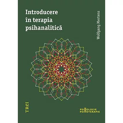 Introducere in terapia psihanalitica - Wolfgang Mertens