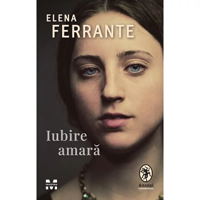 Iubire amara - Elena Ferrante
