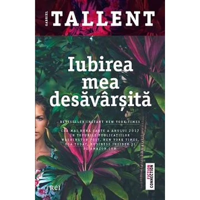 Iubirea mea desavarsita - Gabriel Tallent