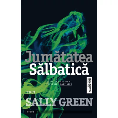 Jumatatea salbatica - Sally Green