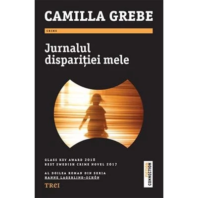 Jurnalul disparitiei mele - Camilla Grebe
