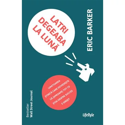 Latri degeaba la luna - Eric Barker