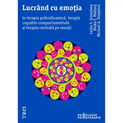 Lucrand cu emotia - Leslie S. Greenberg, Norka T.  Malberg, Michael A.  Tompkins 
