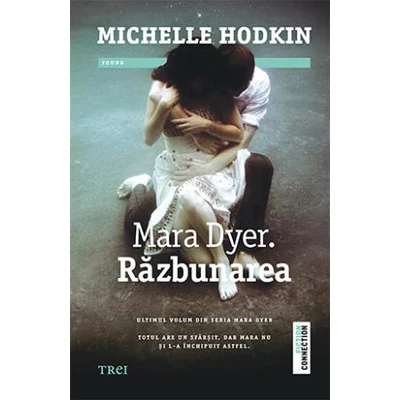 Mara Dyer Razbunarea  - Michelle Hodkin