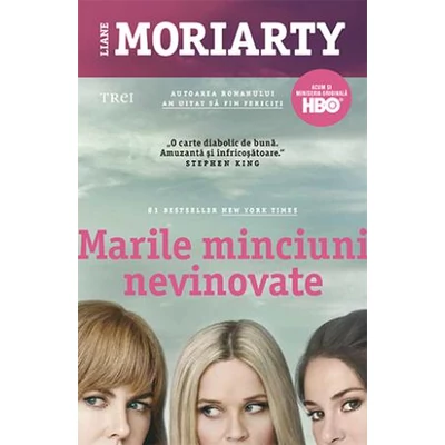 Marile minciuni nevinovate - Liane Moriarty