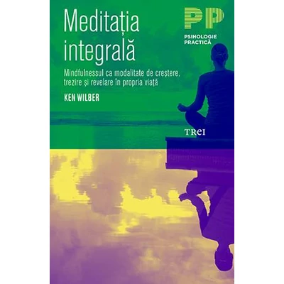 Meditatia integrala - Ken Wilber