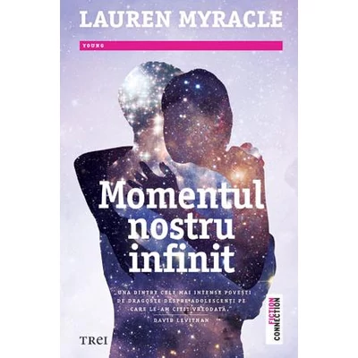 Momentul nostru infinit - Lauren Myracle