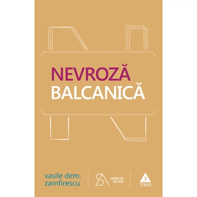 Nevroza balcanica - Vasile Dem. Zamfirescu