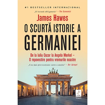 O scurta istorie a Germaniei - James Hawes