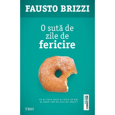 O suta de zile de fericire - Fausto Brizzi