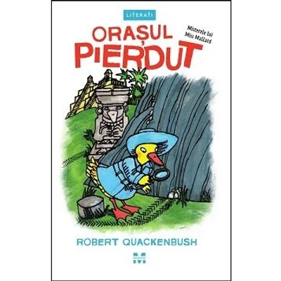Orasul pierdut (seria Misterele lui Miss Mallard) - Robert Quackenbush