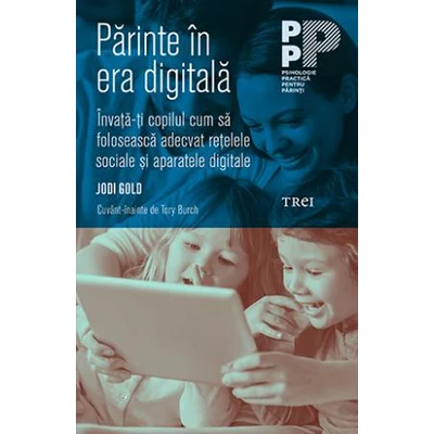 Parinte in era digitala - Jodi Gold