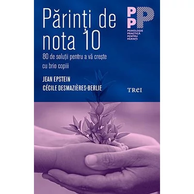 Parinti de nota 10 - Jean Epstein, Cecile  Desmazieres-Berlie
